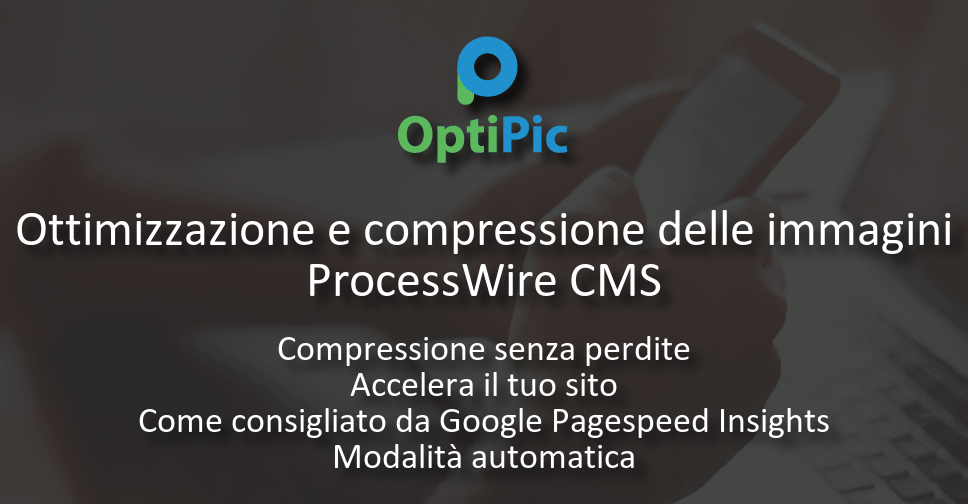 ProcessWire CMS ottimizzare l'immagine - plugin OptiPic per la ...