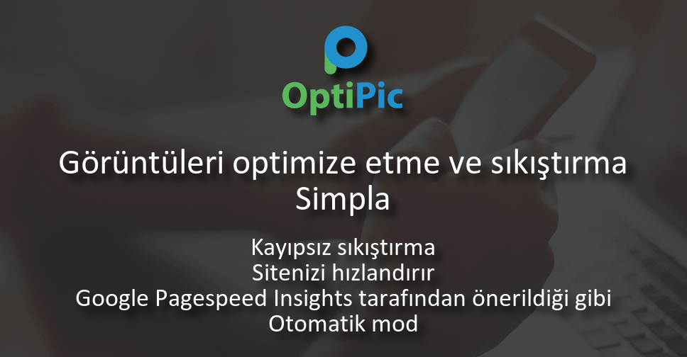 Simpla görüntüyü optimize et - için görüntü sıkıştırmaya OptiPic ...